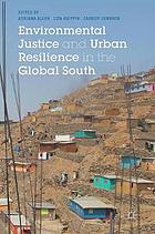 Environmental justice and urban resilience in the Global South