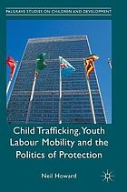 Child trafficking, youth labour mobility and the politics of protection