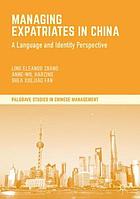 Managing expatriates in China : a language and identity perspective