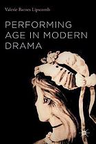 Performing age in modern drama