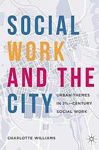 Social work and the city urban themes in 21st century social work