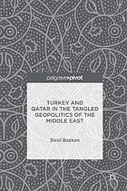 Turkey and Qatar in the tangled geopolitics of the Middle East