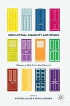Intellectual disability and stigma : stepping out from the margins