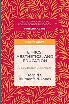 Ethics, aesthetics, and education : a Levinasian approach