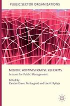 Nordic Administrative Reforms : Lessons for Public Management