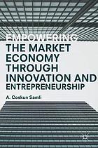 Empowering the market economy through innovation and entrepreneurship