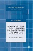 Reading Chaucer After Auschwitz : Sovereign Power and Bare Life