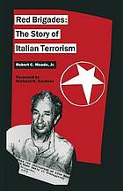 Red brigades : the story of italian terrorism.