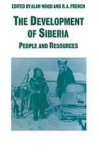 Development of siberia : people and resources.