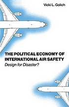 Political economy of international air safety : design for disaster?.