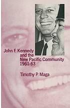 John f. kennedy and the new pacific community, 196163.