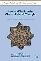 Law and tradition in classical Islamic thought : studies in honor of Professor Hossein Modarressi