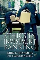 Ethics in investment banking.