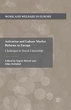 Activation and labour market reforms in Europe : challenges to social citizenship