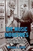 Music industries : from conception to consumption.