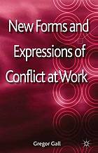 New forms and expressions of conflict at work