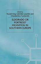 Eldorado or fortress? : migration in Southern Europe
