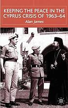 Keeping the peace in the Cyprus Crisis of 1963-64