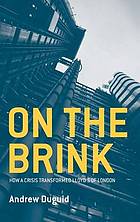 On the brink : how a crisis transformed Lloyd's of London