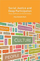 Social Justice and Deep Participation : Theory and Practice for the 21st Century