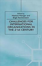 Challenges for International Organizations in the 21st Century : Essays in Honour of Klaus Hüfner
