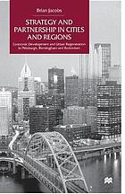 Strategy and partnership in cities and regions : economic development and urban regeneration in Pittsburgh, Birmingham, and Rotterdam