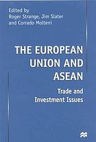 The European Union and ASEAN : trade and investment issues
