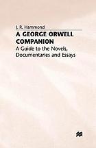 George orwell companion : a guide to the novels, documentaries and essays.