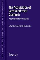 The acquisition of verbs and their grammar : the effect of particular languages