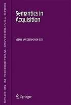 Semantics in acquisition