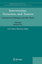 Intervention, terrorism, and torture : contemporary challenges to just war theory