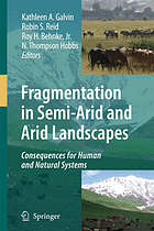 Fragmentation in semi-arid and arid landscapes : consequences for human and natural landscapes