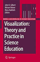 Visualization : theory and practice in science education