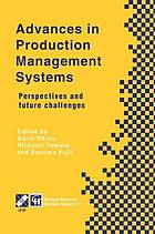 Advances in Production Management Systems Perspectives and Future Challenges.