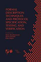 Formal Description Techniques and Protocol Specification, Testing and Verification : FORTE XI/PSTV XVIII'98 IFIP TC6 WG6.1 Joint International Conference on Formal Description Techniques for Distributed Systems and Communication Protocols (FORTE XI) and Protocol Specification, Testing and Verification (PSTV XVIII) 3-6 November 1998, Paris, France