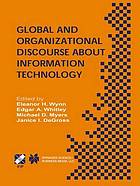 Global and organizational discourse about information technology : ifip tc8.