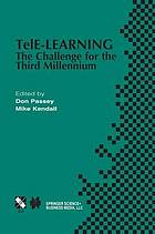 TelE-Learning : the Challenge for the Third Millennium