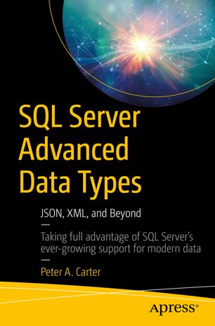 SQL Server advanced data types : JSON, XML, and beyond