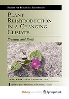 Plant Reintroduction in a Changing Climate