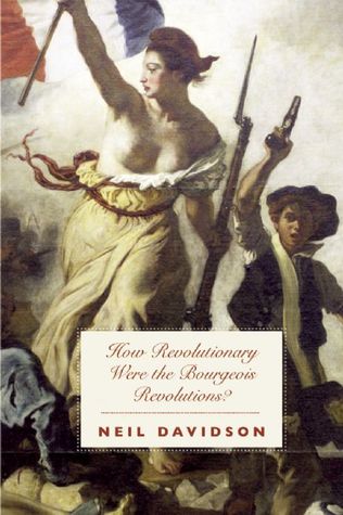 How Revolutionary Were the Bourgeois Revolutions?