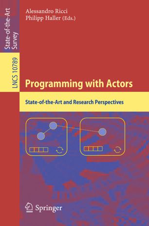 Programming with Actors State-of-the-Art and Research Perspectives.
