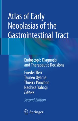 ATLAS OF EARLY NEOPLASIAS OF THE GASTROINTESTINAL TRACT : endoscopic diagnosis.