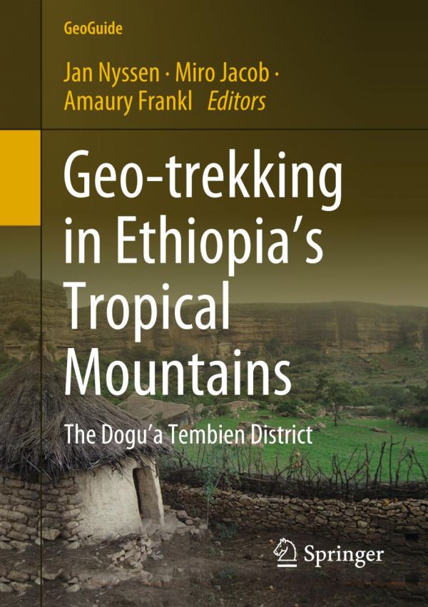 Geo-Trekking in Ethiopia's Tropical Mountains : the Dogu'a Tembien District