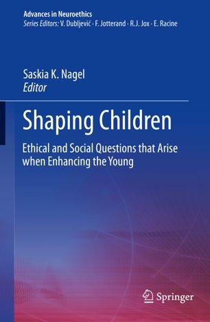Shaping children : ethical and social questions that arise when enhancing the young