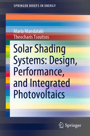 Solar Shading Systems : design, performance, and integrated photovoltaics