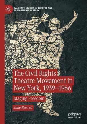 The civil rights theatre movement in New York, 1939-1966 : staging freedom