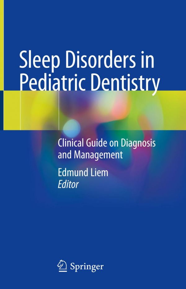 Sleep disorders in pediatric dentistry : clinical guide on diagnosis and management