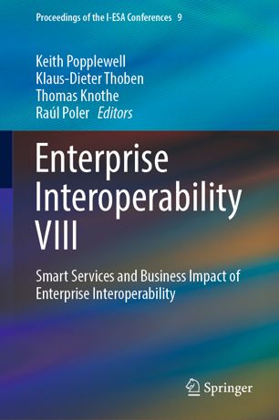 Enterprise Interoperability Viii : smart services and business impact of.