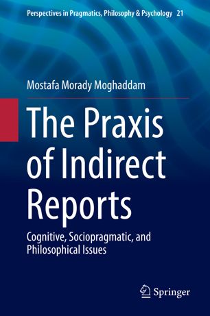 The praxis of indirect reports : cognitive, sociopragmatic, and philosophical issues