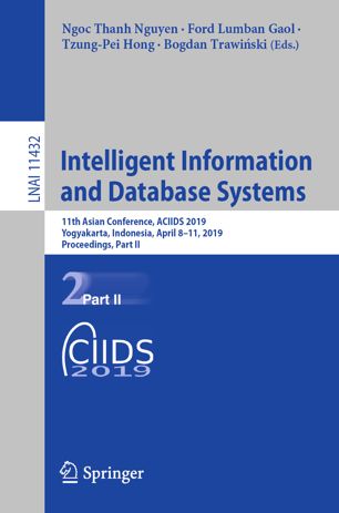 Intelligent information and database systems : 11th Asian Conference, ACIIDS 2019, Yogyakarta, Indonesia, April 8-11, 2019, proceedings